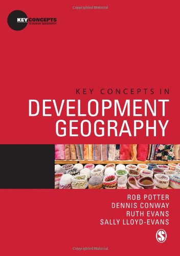 Key Concepts In Development Geography Rob Potter Dennis Conway