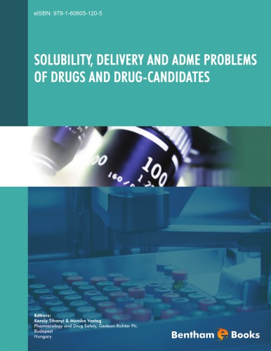 Solubility Delivery And Adme Problems Of Drugs And Drug Candidates Ed By K Tihanyi And M Vastag