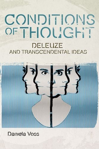 Conditions Of Thought Deleuze And Transcendental Ideas Daniela Voss