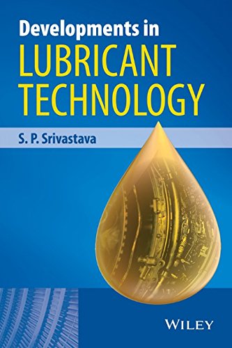 Developments In Lubricant Technology 1st Edition S P Srivastava