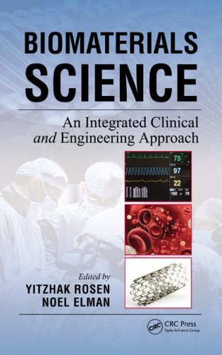 Biomaterials Science An Integrated Clinical And Engineering Approach 1st Edition Yitzhak Rosen