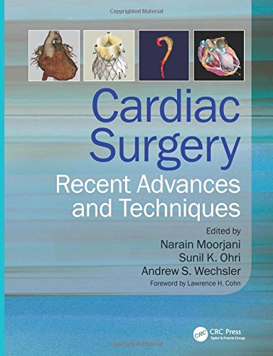 Cardiac Surgery Recent Advances And Techniques 1st Edition Narain Moorjani