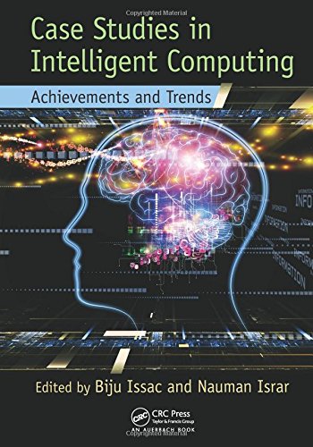 Case Studies In Intelligent Computing Achievements And Trends 1st Edition Biju Issac