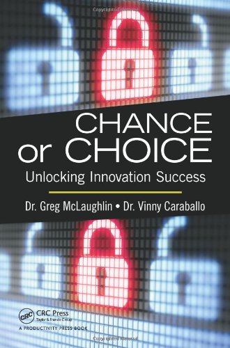 Chance Or Choice Unlocking Innovation Success Greg Mclaughlin