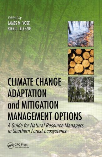 Climate Change Adaptation And Mitigation Management Options A Guide For Natural Resource Managers In Southern Forest Ecosystems 1st Edition James M Vose