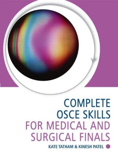 Complete Osce Skills For Medical And Surgical Finals 1st Edition Kate Tatham