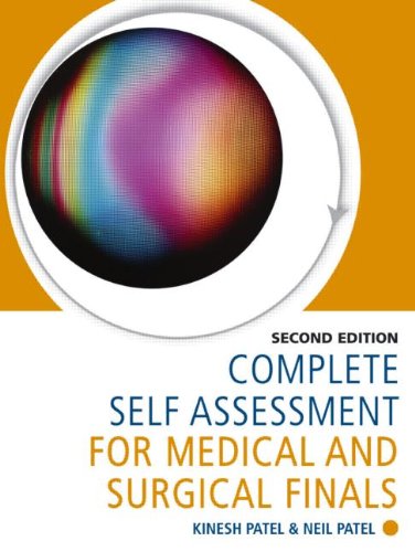 Complete Self Assessment For Medical And Surgical Finals Second Edition 2nd Edition Kinesh Patel