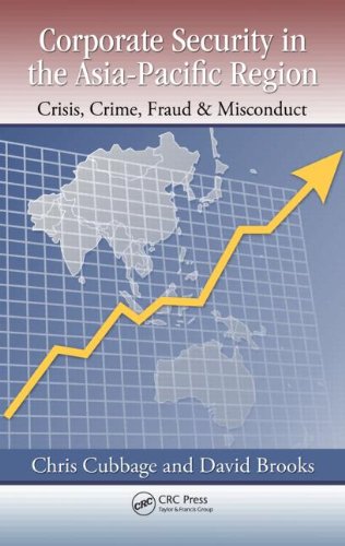 Corporate Security In The Asiapacific Region Crisis Crime Fraud And Misconduct Christopher J Cubbage Cpp