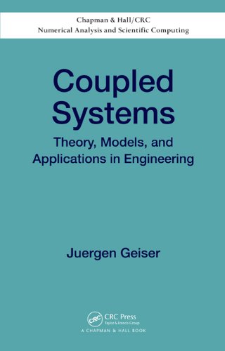 Coupled Systems Theory Models And Applications In Engineering Juergen Geiser