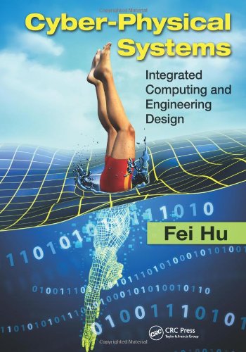 Cyberphysical Systems Integrated Computing And Engineering Design 1st Edition Fei Hu