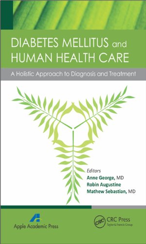Diabetes Mellitus And Human Health Care A Holistic Approach To Diagnosis And Treatment 1st Edition Anne George