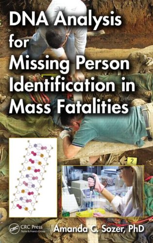 Dna Analysis For Missing Person Identification In Mass Fatalities 1st Edition Amanda C Sozer