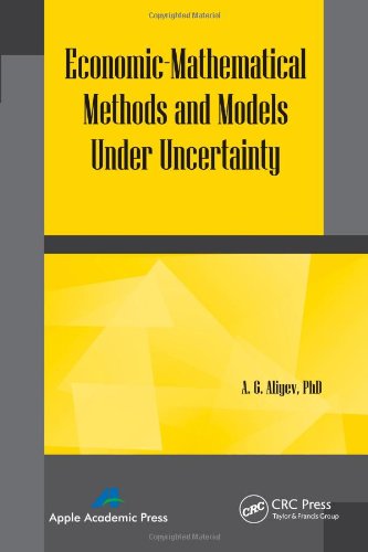 Economicmathematical Methods And Models Under Uncertainty 1st Edition A G Aliyev