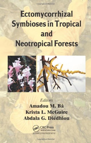 Ectomycorrhizal Symbioses In Tropical And Neotropical Forests 1st Edition Amadou M B