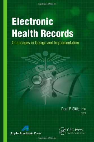 Electronic Health Records Challenges In Design And Implementation 1st Edition Dean F Sittig
