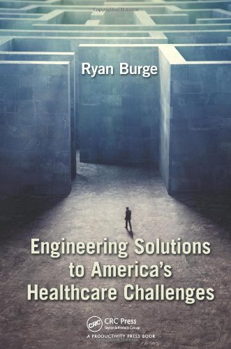 Engineering Solutions To Americas Healthcare Challenges 1st Edition Ryan Burge