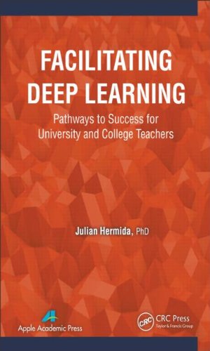 Facilitating Deep Learning Pathways To Success For University And College Teachers 1st Edition Julian Hermida