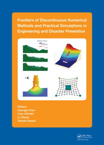 Frontiers Of Discontinuous Numerical Methods And Practical Simulations In Engineering And Disaster Prevention Harcdr Guangqi Chen