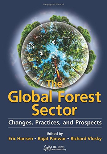 The Global Forest Sector Changes Practices And Prospects 1st Edition Eric Hansen