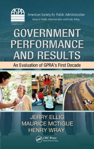Government Performance And Results An Evaluation Of Gpras First Decade 1st Edition Jerry Ellig