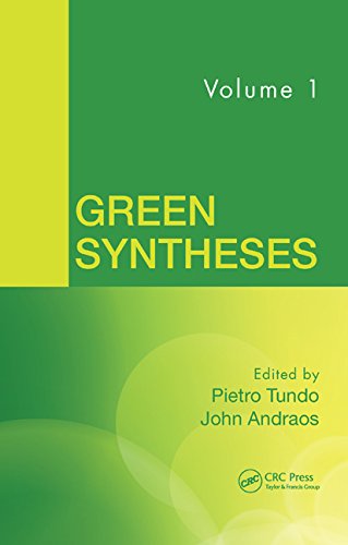 Green Syntheses Volume 1 1st Edition Pietro Tundo John Andraos