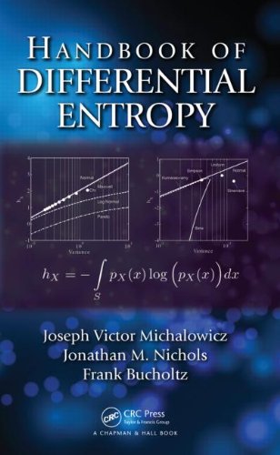 Handbook Of Differential Entropy Joseph Victor Michalowicz Jonathan M Nichols