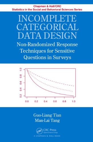 Incomplete Categorical Data Design Nonrandomized Response Techniques For Sensitive Questions In Surveys 1st Edition Guoliang Tian