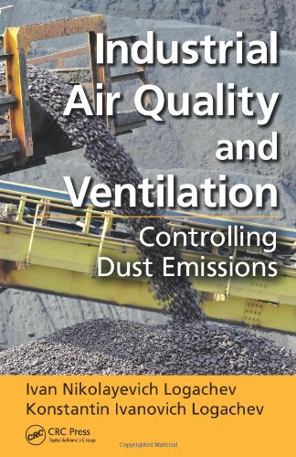Industrial Air Quality And Ventilation Controlling Dust Emissions 1st Edition Ivan Nikolayevich Logachev