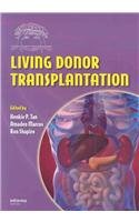 Living Donor Organ Transplantationsoftcover Edition For Special Sale 1st Edition Henkie P Tan