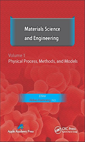 Materials Science And Engineering Volume I Physical Process Methods And Models Abbas Hamrang