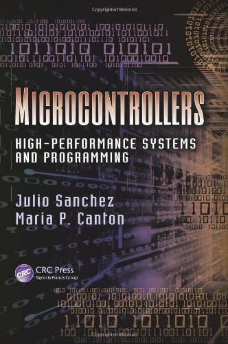 Microcontrollers Highperformance Systems And Programming 1st Edition Julio Sanchez