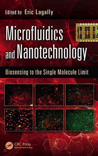 Microfluidics And Nanotechnology Biosensing To The Single Molecule Limit 1st Edition Eric Lagally