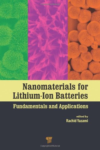 Nanomaterials For Lithiumion Batteries Fundamentals And Applications 1st Edition Rachid Yazami