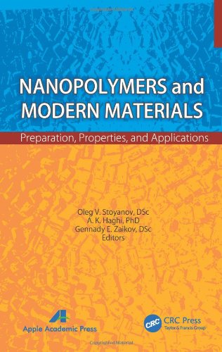 Nanopolymers And Modern Materials Preparation Properties And Applications Oleg V Stoyanov