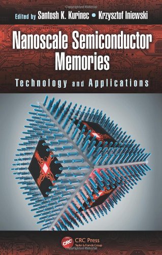 Nanoscale Semiconductor Memories Technology And Applications 1st Edition Santosh K Kurinec