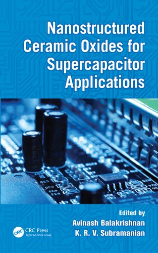 Nanostructured Ceramic Oxides For Supercapacitor Applications 1st Edition Avinash Balakrishnan