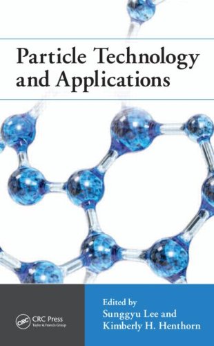 Particle Technology And Applications 1st Edition Sunggyu Lee