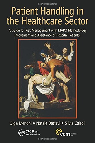 Patient Handling In The Healthcare Sector A Guide For Risk Management With Mapo Methodology Movement And Assistance Of Hospital Patients 1st Edition Olga Menoni