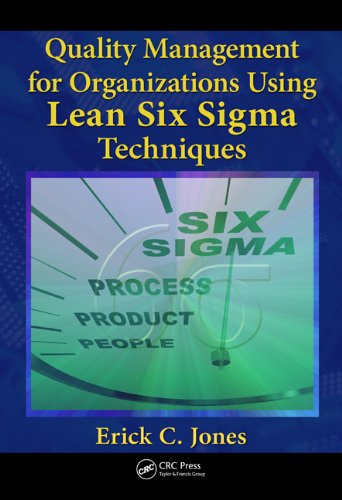 Quality Management For Organizations Using Lean Six Sigma Techniques 1st Edition Erick Jones