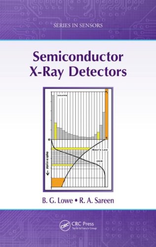 Semiconductor Xray Detectors B G Lowe R A Sareen