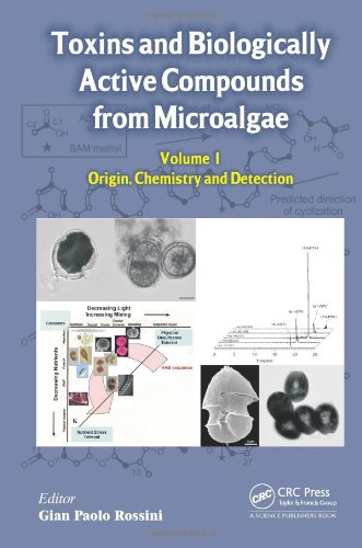 Toxins And Biologically Active Compounds From Microalgae Volume 1 1st Edition Gian Paolo Rossini