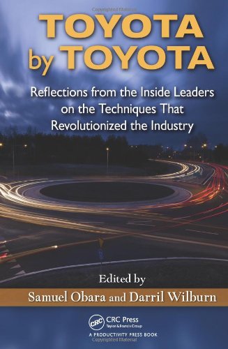 Toyota By Toyota Reflections From The Inside Leaders On The Techniques That Revolutionized The Industry 1st Edition Samuel Obara