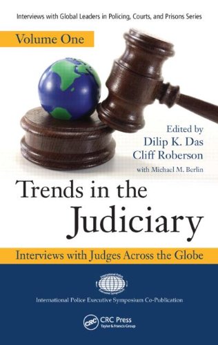 Trends In The Judiciary Interviews With Judges Across The Globe Volume One 1st Edition Dilip K Das