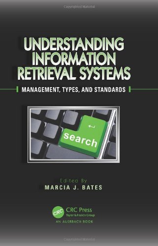 Understanding Information Retrieval Systems Management Types And Standards 1st Edition Marcia J Bates