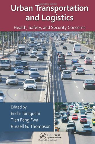 Urban Transportation And Logistics Health Safety And Security Concerns 1st Edition Eiichi Taniguchi