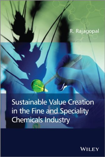 Sustainable Value Creation In The Fine And Speciality Chemicals Industry 1st Edition R Rajagopal