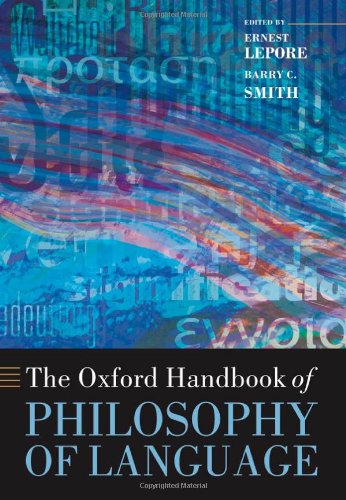 The Oxford Handbook Of Philosophy Of Language Ernest Lepore Barry C Smith