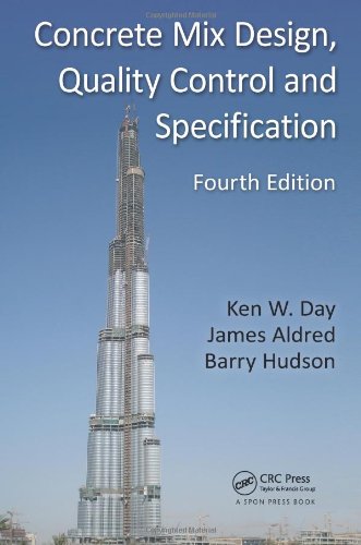 Concrete Mix Design Quality Control And Specification Fourth Edition 4th Edition Ken W Day