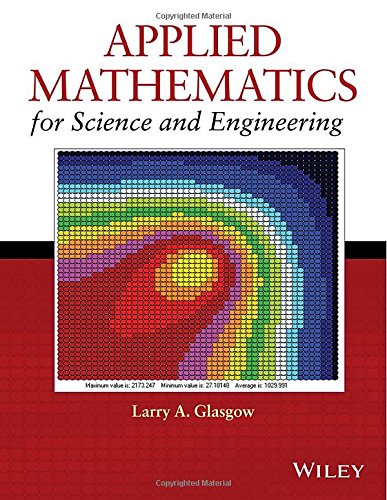 Applied Mathematics For Science And Engineering 1st Edition Larry A Glasgow