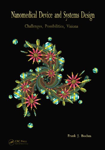 Nanomedical Device And Systems Design Challenges Possibilities Visions 1st Edition Frank Boehm